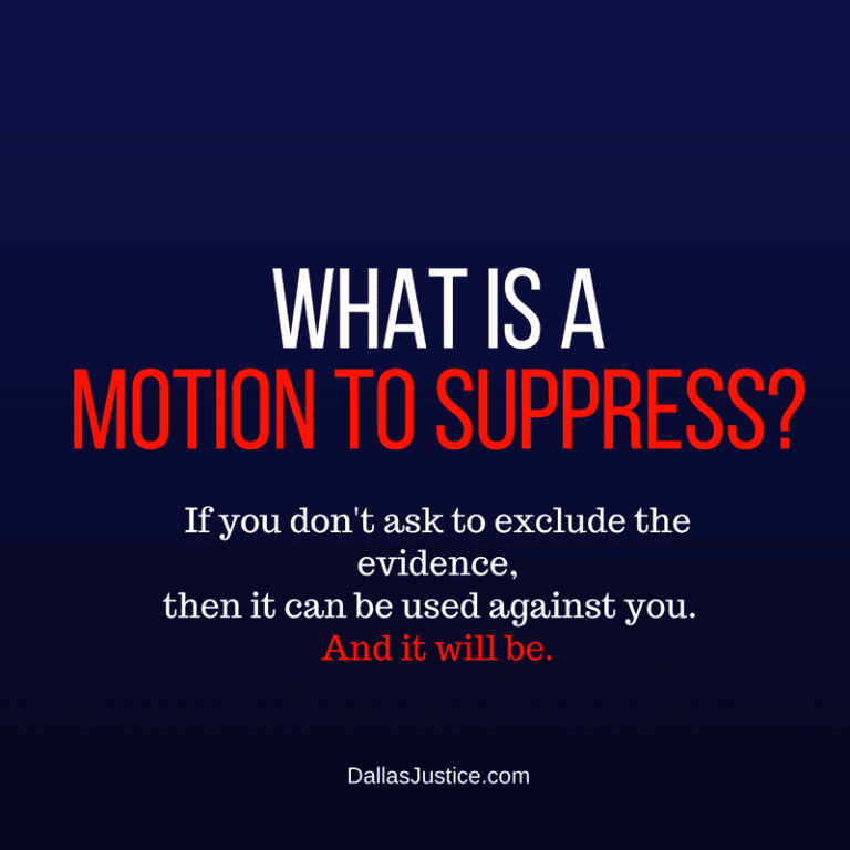 What Is A Motion To Suppress Dallas Justice Blog
