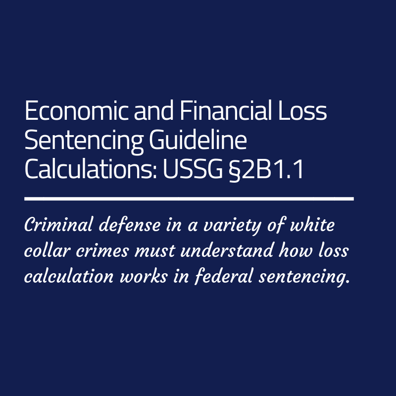 loss-amounts-in-federal-sentences-calculating-economic-and-financial-losses-in-federal-felonies