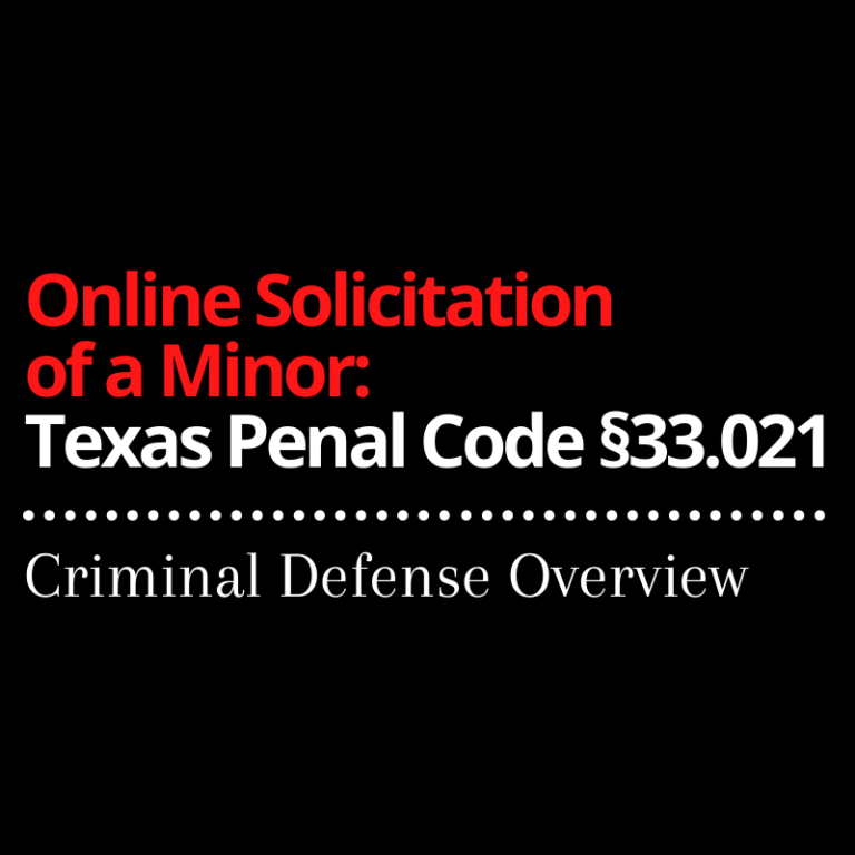 Online Solicitation of a Minor Texas Penal Code §33.021 Dallas
