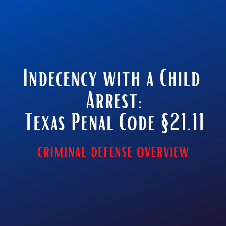 Indecency with a Child Arrest in Texas Dallas Justice Blog